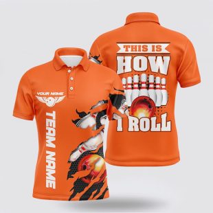 This Is How I Roll Custom Orange Bowling Team For Men With Custom Name Polo Shirt